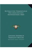 Beitrage Zur Terminologie Der Griechischen Mathematiker (1860)