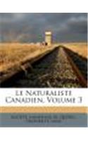 Le Naturaliste Canadien, Volume 3