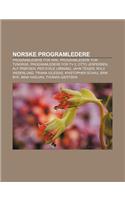 Norske Programledere: Programledere for Nrk, Programledere for Tvnorge, Programledere for TV 2, Otto Jespersen, Alf Proysen, Per Stale Lonni(Norwegian)