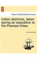 Indian Sketches, Taken During an Expedition to the Pawnee Tribes.