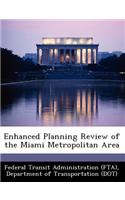 Enhanced Planning Review of the Miami Metropolitan Area