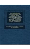 Interior Department Appropriation Bill, 1924: Hearings Before Subcommittee of House Committee on Appropriations ... in Charge of Interior Department a