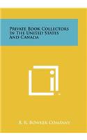 Private Book Collectors in the United States and Canada