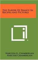 Flavor Of France In Recipes And Pictures