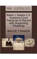 Baker V. Alaska U.S. Supreme Court Transcript of Record with Supporting Pleadings