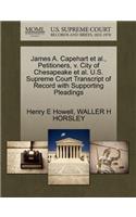 James A. Capehart Et Al., Petitioners, V. City of Chesapeake Et Al. U.S. Supreme Court Transcript of Record with Supporting Pleadings