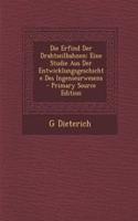 Die Erfind Der Drahtseilbahnen: Eine Studie Aus Der Entwicklungsgeschichte Des Ingenieurwesens: Eine Studie Aus Der Entwicklungsgeschichte Des Ingenieurwesens