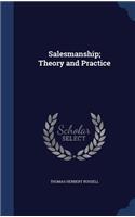 Salesmanship; Theory and Practice