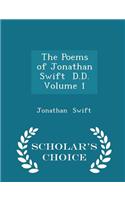 Poems of Jonathan Swift D.D. Volume 1 - Scholar's Choice Edition