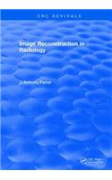 Image Reconstruction in Radiology