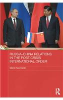 Russia-China Relations in the Post-Crisis International Order