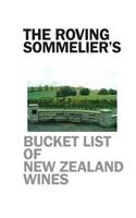 The Roving Sommelier's Bucket List of New Zealand Wines