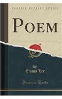 Poem (Classic Reprint)