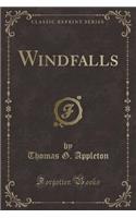 Windfalls (Classic Reprint)