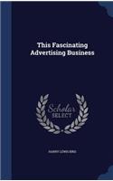 This Fascinating Advertising Business