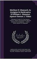 Matthew H. Maynard, as Assignee in Bankruptcy of William L. Wetmore, Against Samuel J. Tilden