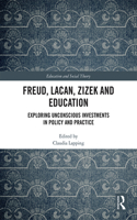 Freud, Lacan, Zizek and Education