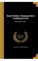 Death Valley; Swamper Ike's Traditional Lore