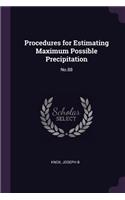 Procedures for Estimating Maximum Possible Precipitation