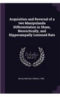 Acquisition and Reversal of a Two Manipulanda Differentiation in Sham, Neocortically, and Hippocampally Lesioned Rats