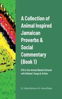 Collection of Animal Inspired Jamaican Proverbs & Social Commentary