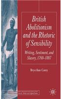 British Abolitionism and the Rhetoric of Sensibility