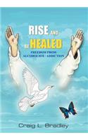 Rise and Be Healed