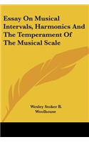 Essay On Musical Intervals, Harmonics And The Temperament Of The Musical Scale
