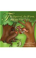 The Squirrel the Worm and the Nut Trees