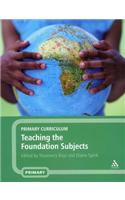 Primary Curriculum - Teaching the Foundation Subjects