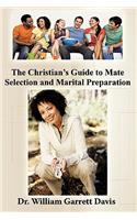 Christian's Guide to Mate Selection and Marital Preparation