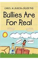 Bullies Are for Real