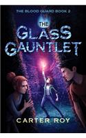 The Glass Gauntlet