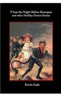 T'was the Night Before Krampus and other Holiday Horror Stories