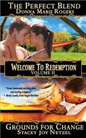 Welcome to Redemption Volume II: The Perfect Blend, Grounds for Change: The Perfect Blend, Grounds for Change