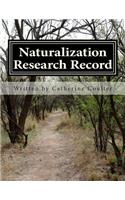 Naturalization Research Record: A Family Tree Research Workbook(A Family Tree Rresearch Workbook)