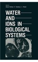 Water and Ions in Biological Systems