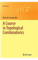 Course in Topological Combinatorics