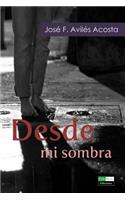 Desde Mi Sombra