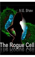 The Rogue Cell