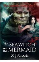 Sea Witch and the Mermaid