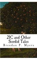 21C and Other Sordid Tales