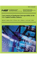 Cost Analysis of Inadequate Interoperability in the U.S. Capital Facilities Industries