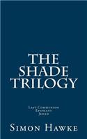 Shade Trilogy
