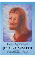 Day-to-Day Writings from Jesus of Nazareth through James Coyle Morgan