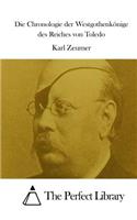 Die Chronologie der Westgothenkönige des Reiches von Toledo