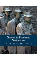 Studies in Economic Nationalism