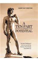 Ten-Part Book to Maximizing Your Potential