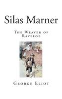 Silas Marner: The Weaver of Raveloe