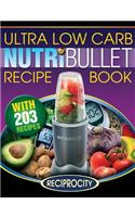 NutriBullet Ultra Low Carb Recipe Book